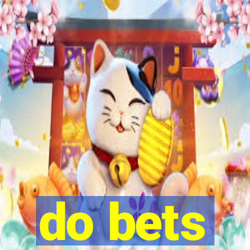 do bets