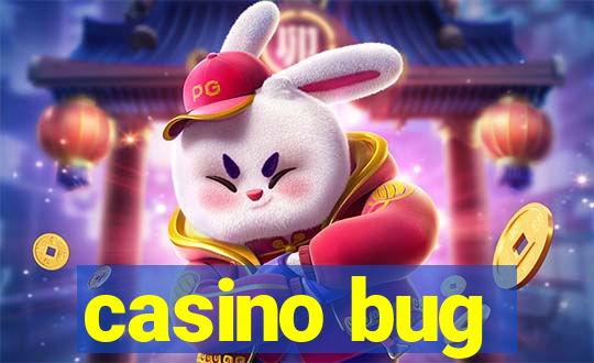 casino bug