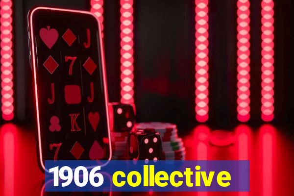 1906 collective