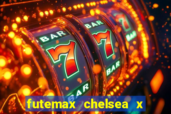 futemax chelsea x manchester city