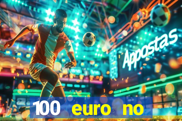 100 euro no deposit bonus casino