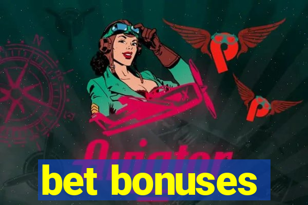 bet bonuses