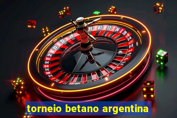 torneio betano argentina