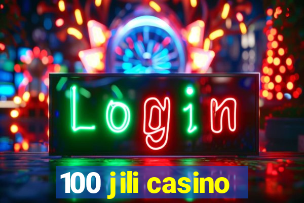 100 jili casino