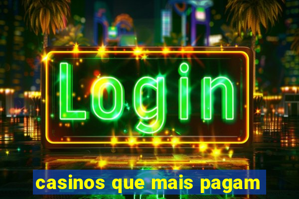 casinos que mais pagam