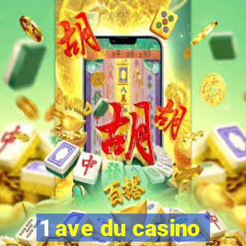 1 ave du casino