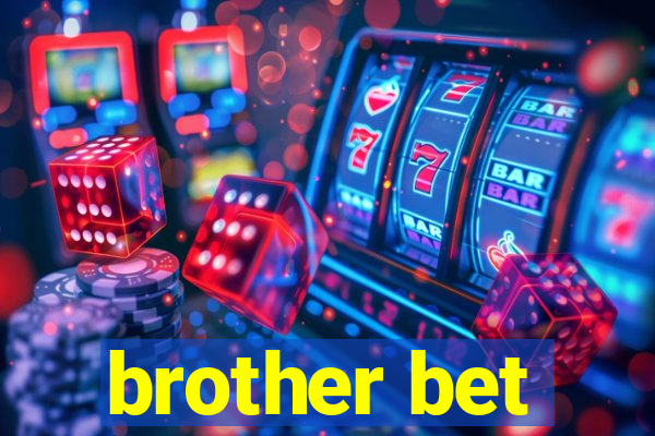 brother bet