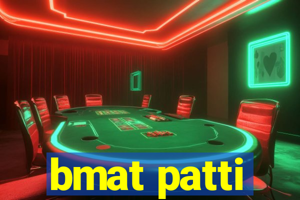 bmat patti