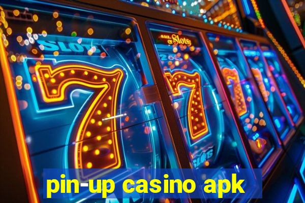 pin-up casino apk