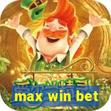 max win bet