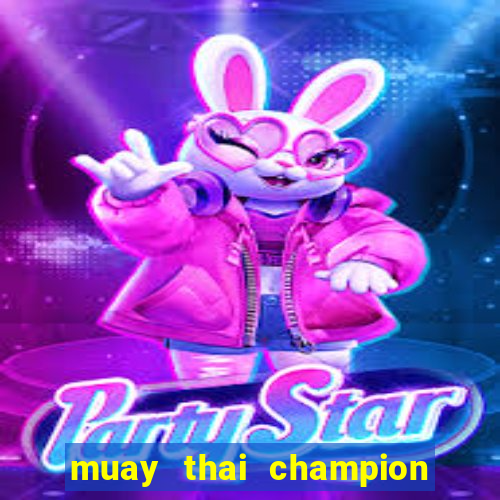 muay thai champion slot demo gratis