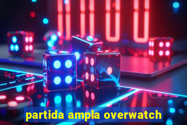 partida ampla overwatch