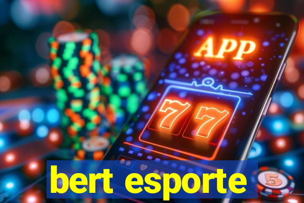 bert esporte