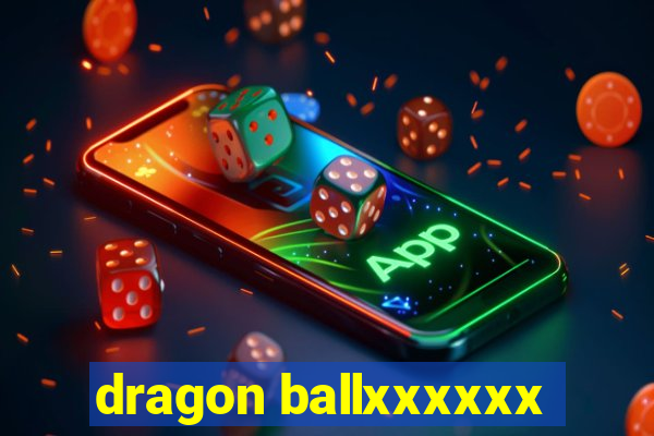 dragon ballxxxxxx