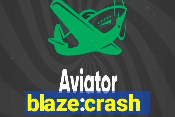 blaze:crash