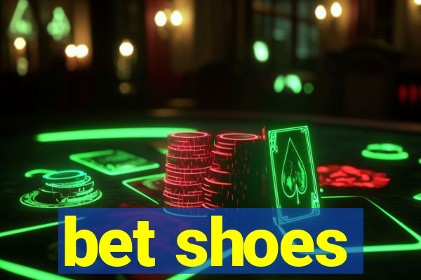 bet shoes