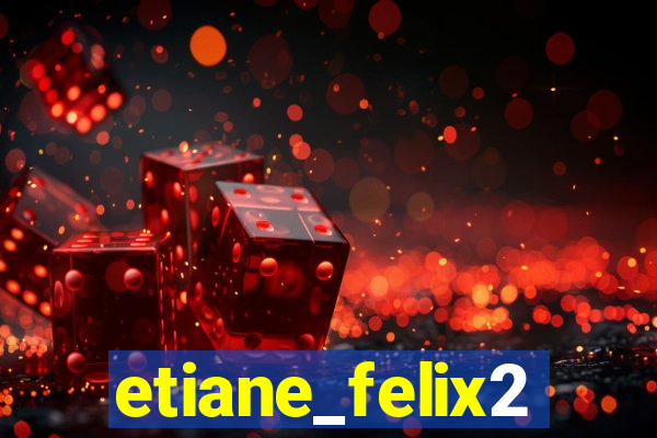 etiane_felix2