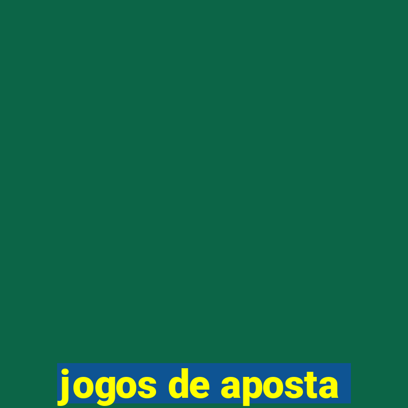 jogos de aposta