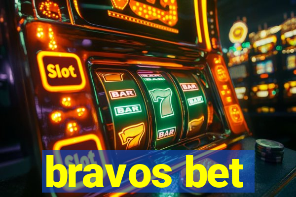 bravos bet