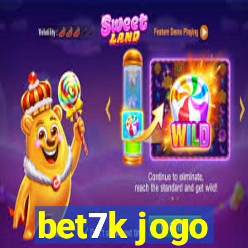 bet7k jogo