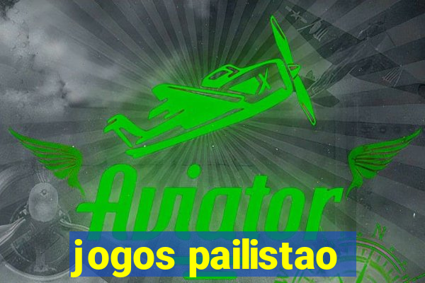 jogos pailistao