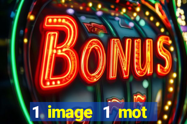 1 image 1 mot casino max aujourd'hui