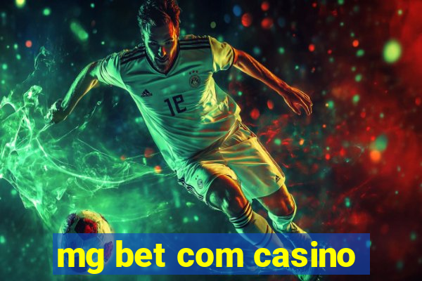 mg bet com casino