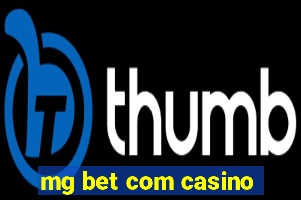 mg bet com casino