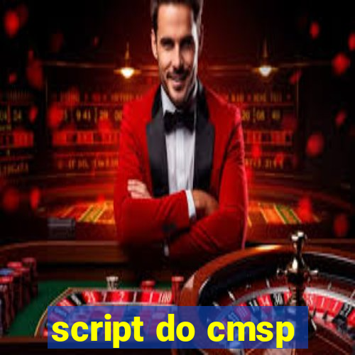 script do cmsp