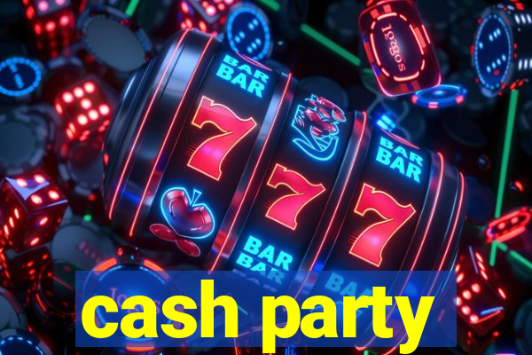 cash party