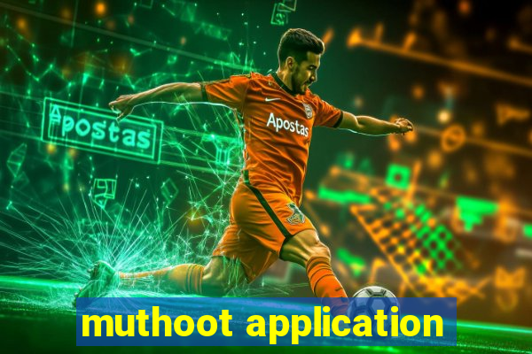 muthoot application