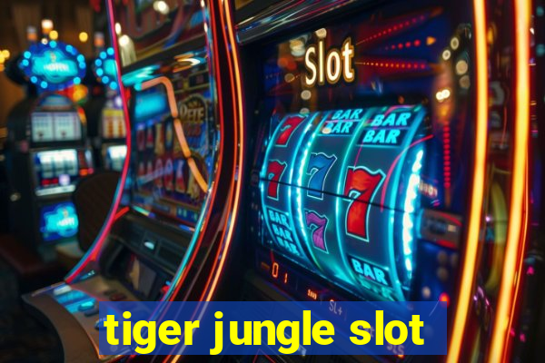 tiger jungle slot