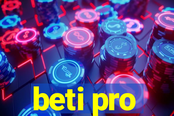 beti pro