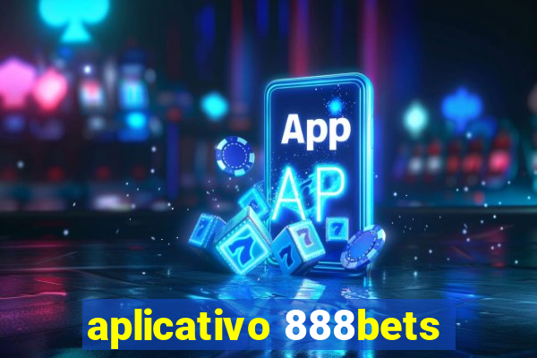 aplicativo 888bets