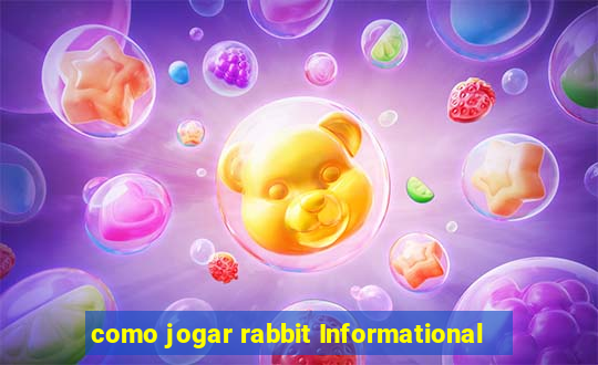 como jogar rabbit Informational