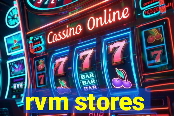 rvm stores