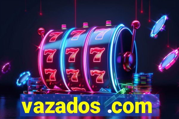 vazados .com