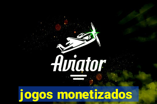 jogos monetizados