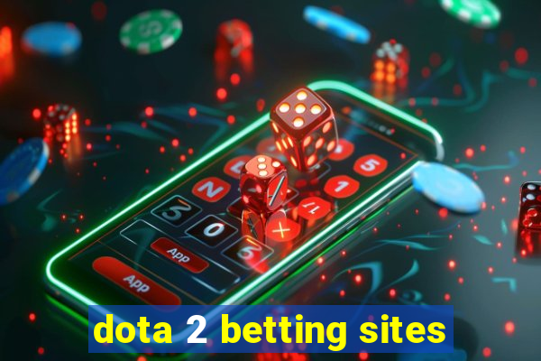 dota 2 betting sites