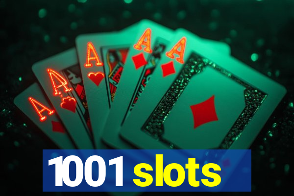 1001 slots