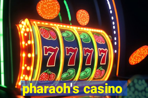 pharaoh's casino