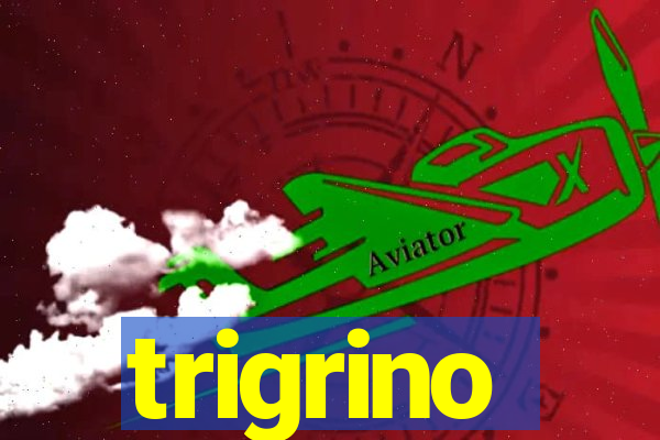 trigrino