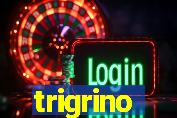 trigrino