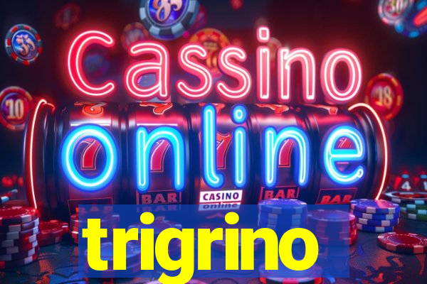 trigrino