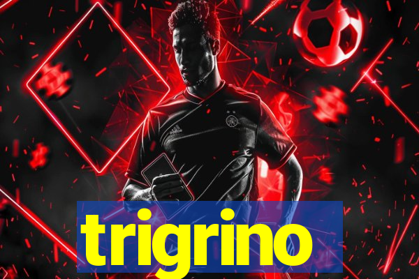 trigrino