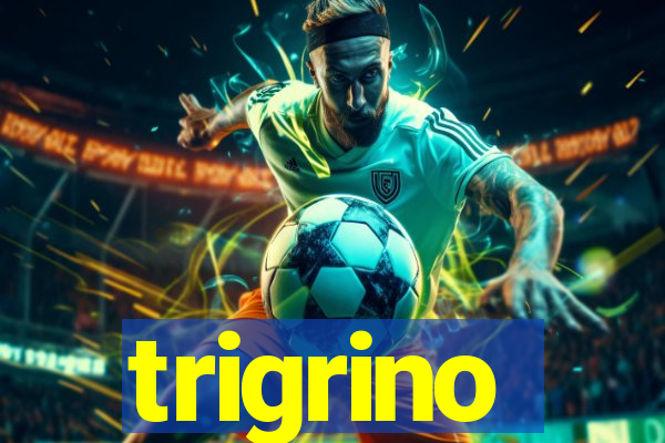 trigrino