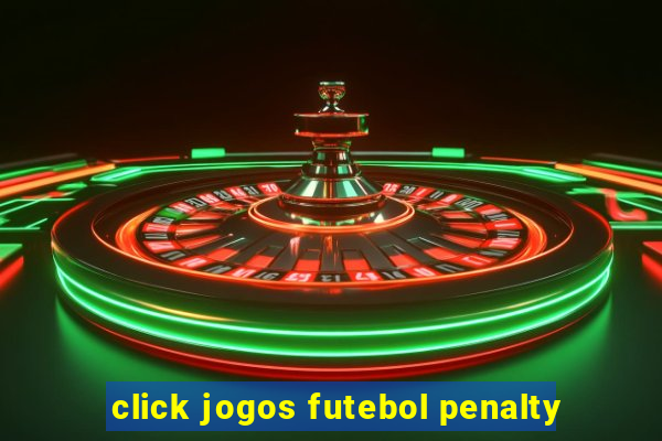 click jogos futebol penalty