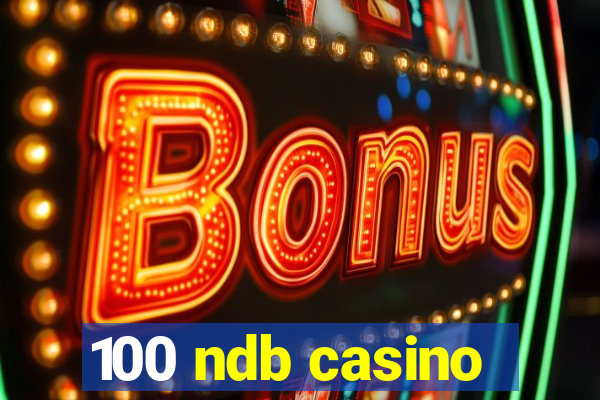 100 ndb casino