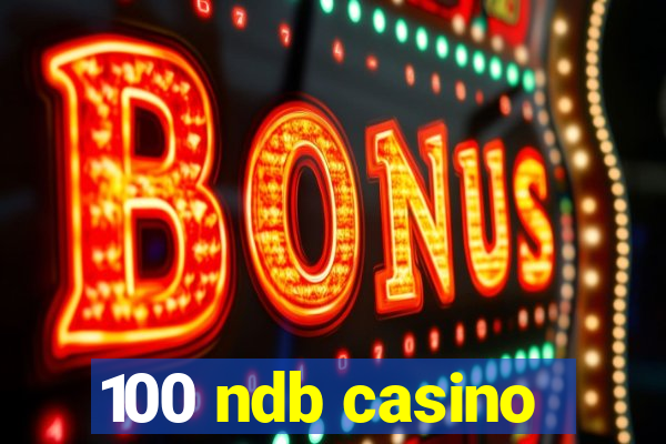 100 ndb casino