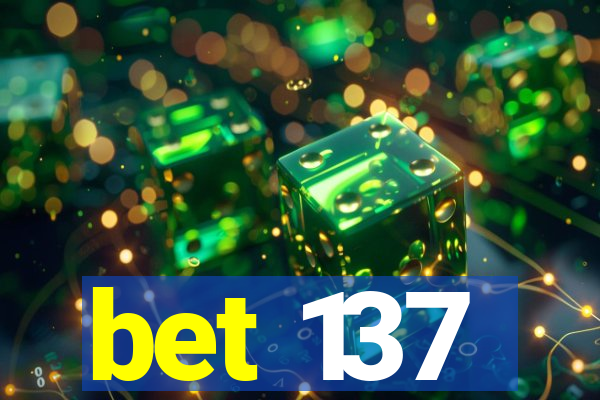 bet 137